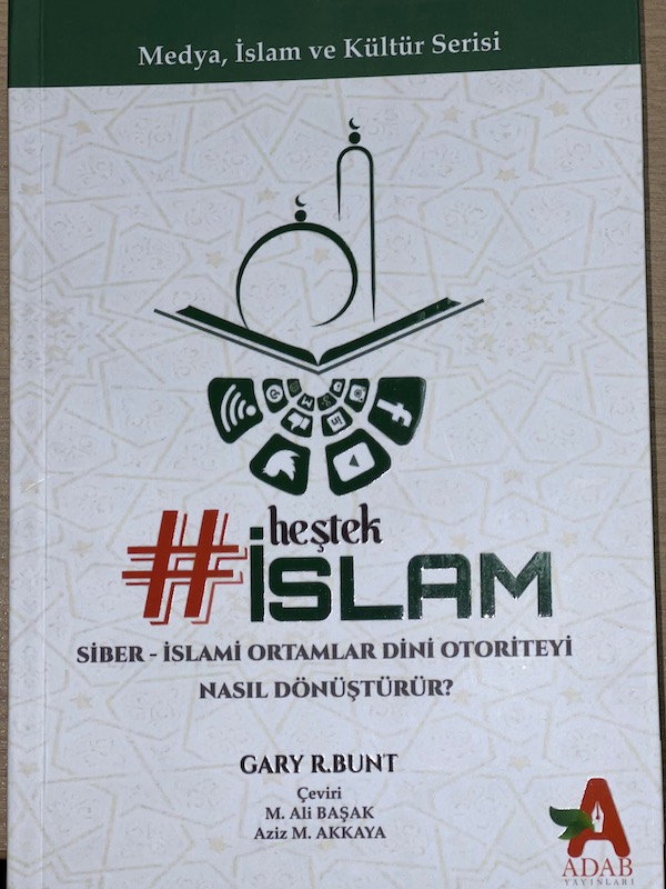 Cover: #Heştek İslam: İslami Siber Ortamlar Dinî Otoriteyi Nasıl Dönüştürür?
