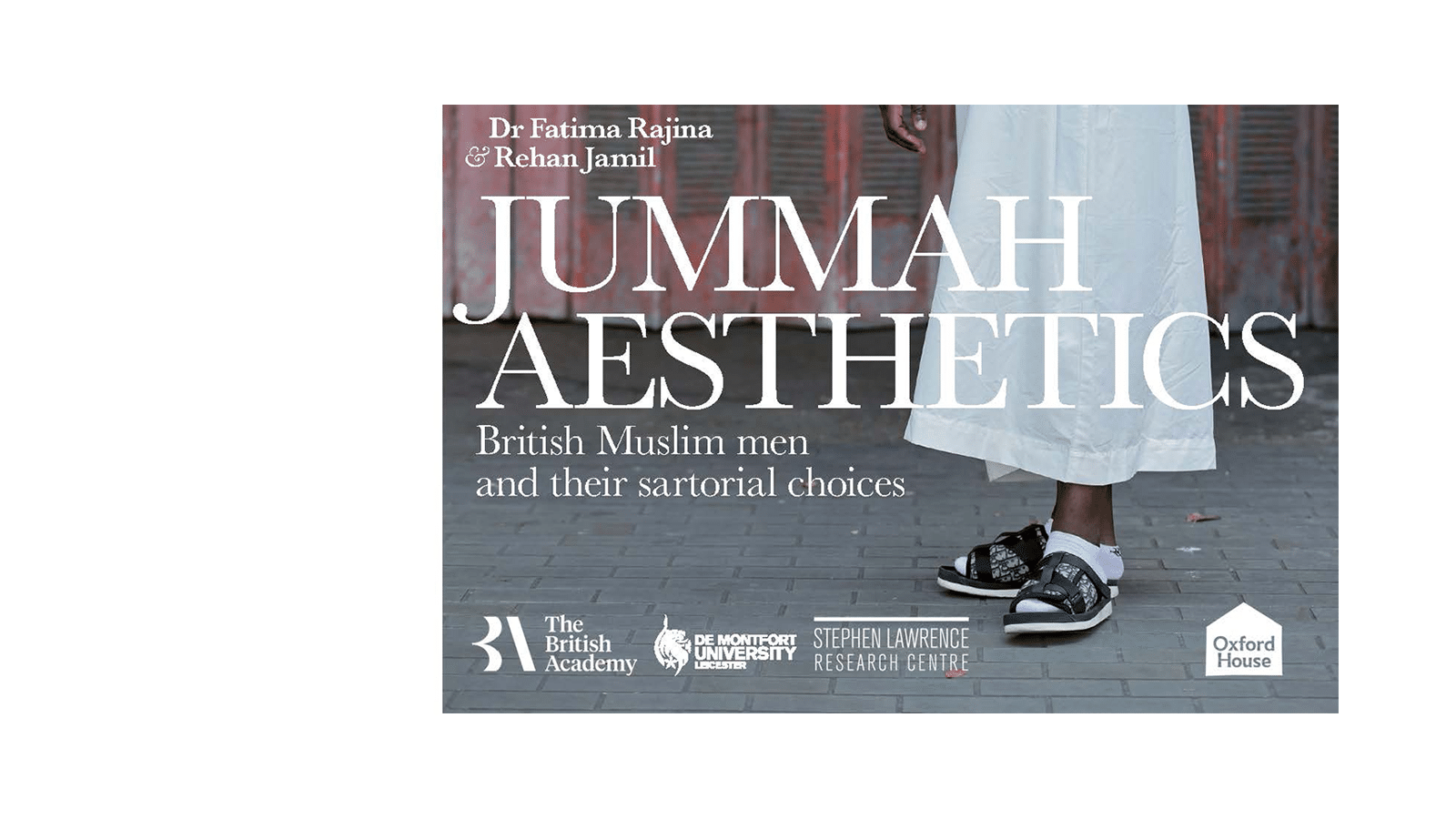 Poster: Jummah Aesthetics: British Muslim Men and Their Sartorial Choices exhibition at Oxford House, Bethnal Green, London, until 31 January 2025.